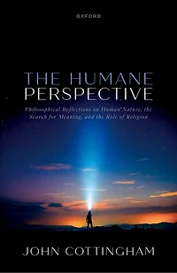 the Humane Perspective: Philosophical Reflections on Human Nature, Search for Meaning, and Role of Religion