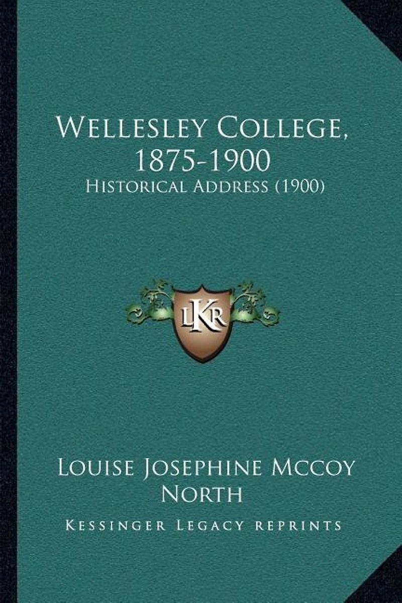 Wellesley College, 1875-1900: Historical Address (1900)