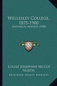 Wellesley College, 1875-1900: Historical Address (1900)