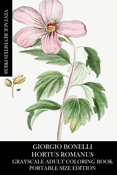 Giorgio Bonelli: Hortus Romanus Grayscale Adult Coloring Book (portable Size Edition)