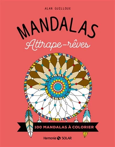 mandalas attrape-rêves: 100 à colorier