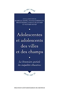 Adolescentes et adolescents des villes champs: la dimension spatiale inégalités éducatives