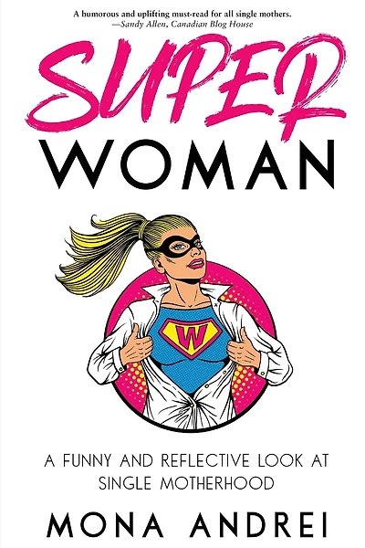 Superwoman: A Funny And Reflective Look At Single Motherhood