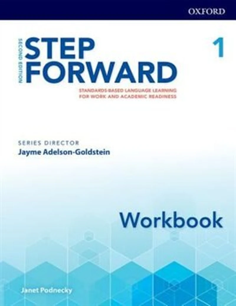 Step Forward: Level 1 Workbook: Standards-based language learning for work and academic readiness