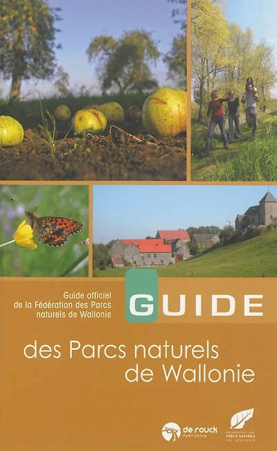 Guide des parcs naturels de Wallonie: guide officiel de la Fédération des parcs naturels de Wallonie