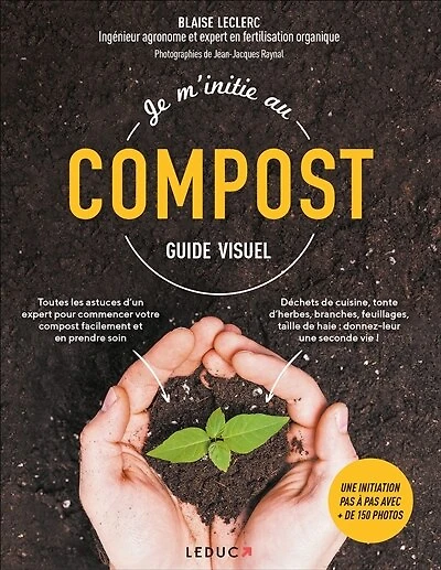 Je m'initie au compost: guide visuel