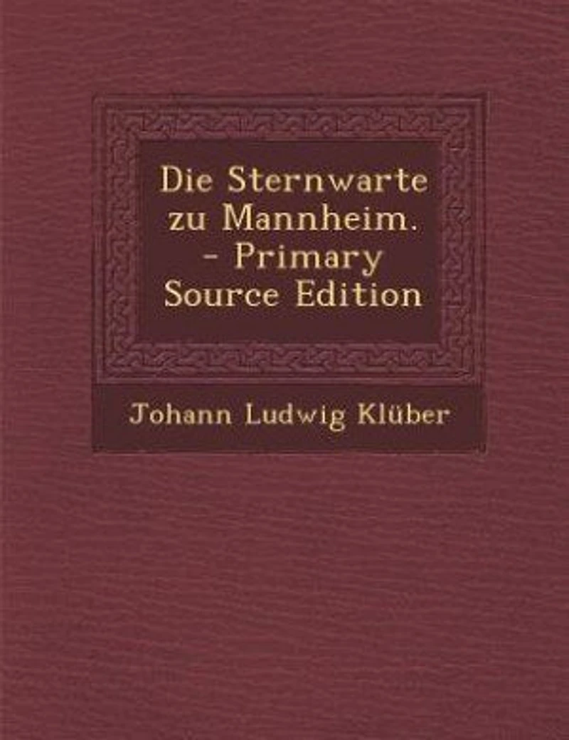 Die Sternwarte zu Mannheim. - Primary Source Edition