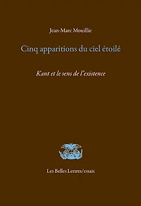 Cinq apparitions du ciel étoilé: Kant et le sens de l'existence