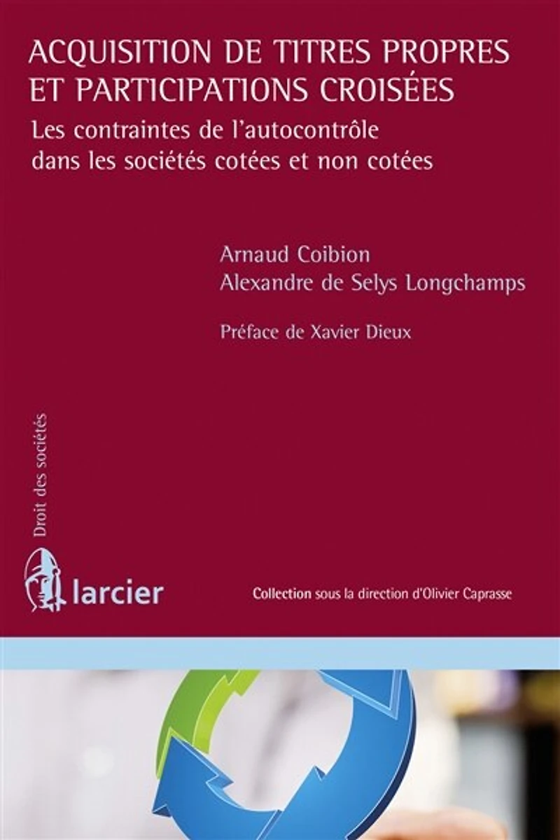 Acquisition de titres propres et participations croisées: les contraintes l'autocontrôle dans sociétés cotées non