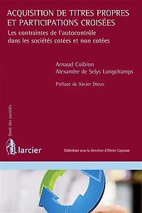 Acquisition de titres propres et participations croisées: les contraintes l'autocontrôle dans sociétés cotées non