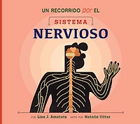 Un recorrido por el sistema nervioso: Spanish Edition