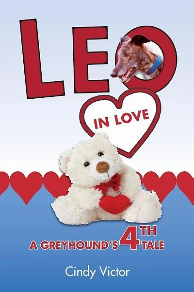 Leo In Love: A Greyhound's 4th Tale