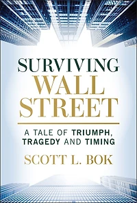 Surviving Wall Street: A Tale of Triumph, Tragedy, and Timing