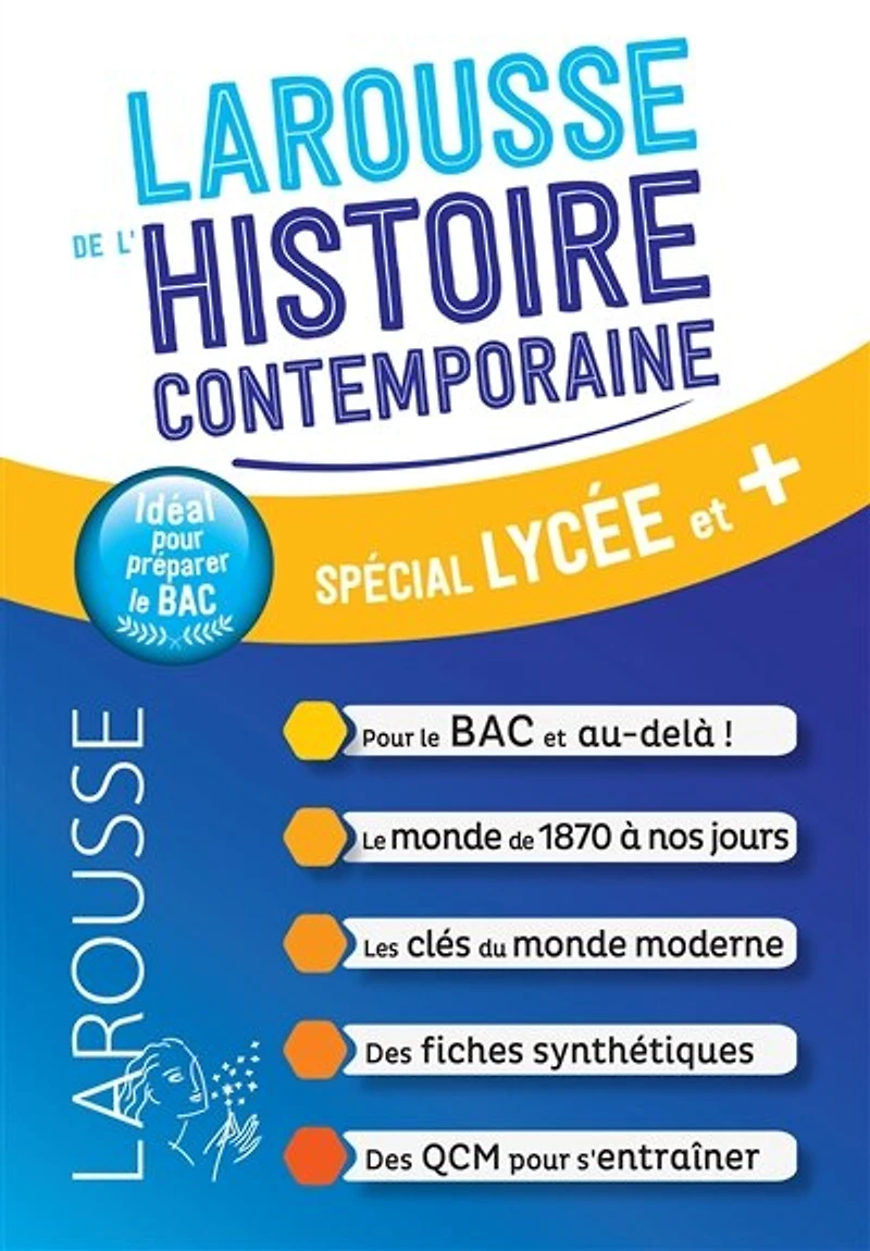 Larousse de l'histoire contemporaine: spécial lycée et +