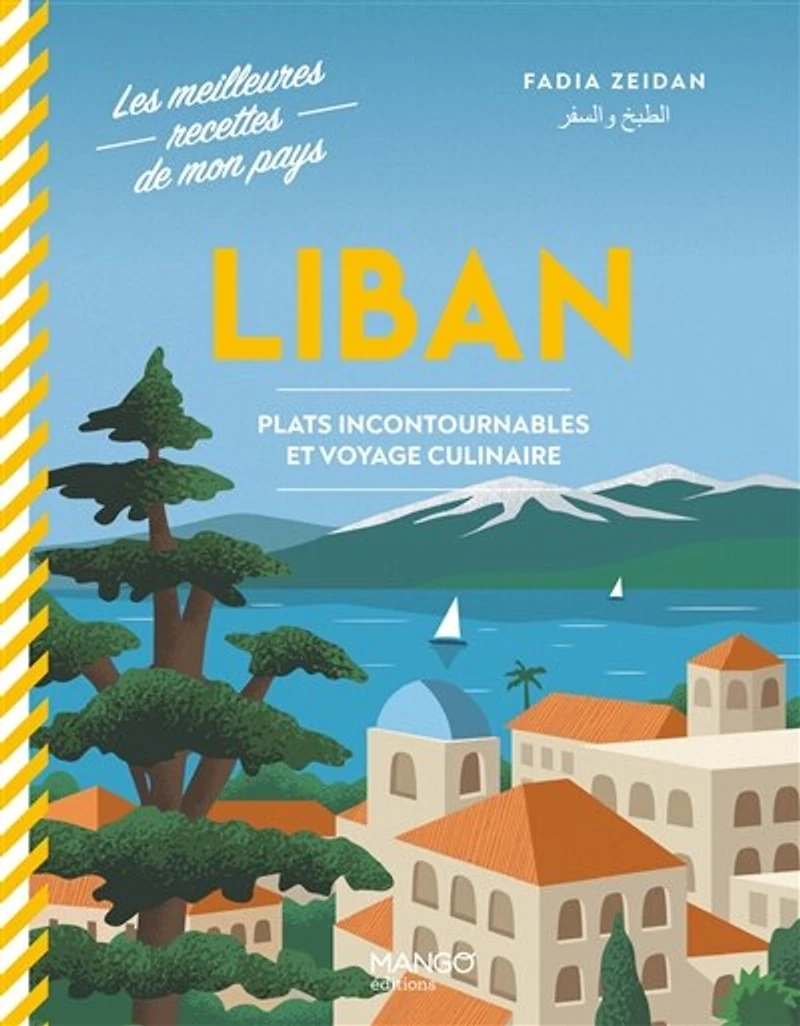 Liban : plats incontournables et voyage culinaire: plats incontournables et voyage culinaire