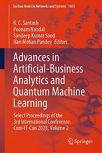 Advances Artificial-Business Analytics and Quantum Machine Learning: Select Proceedings of the 3rd International Conference, Com-IT-Con 2023