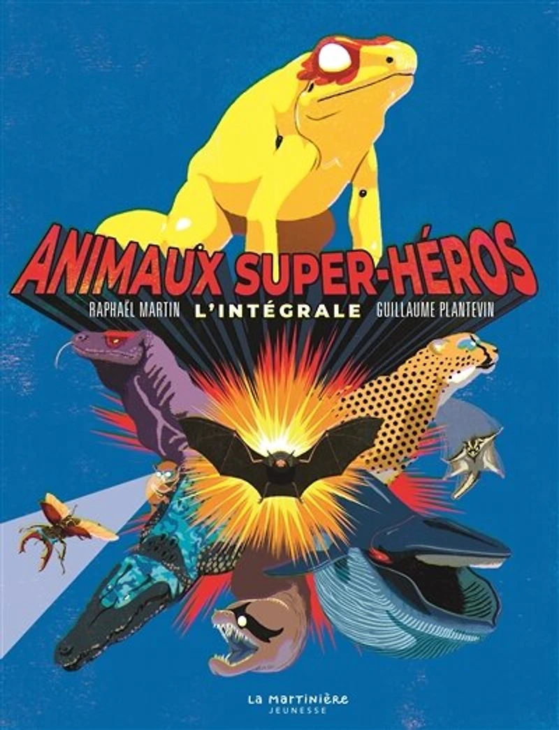 Animaux super-héros: l'intégrale