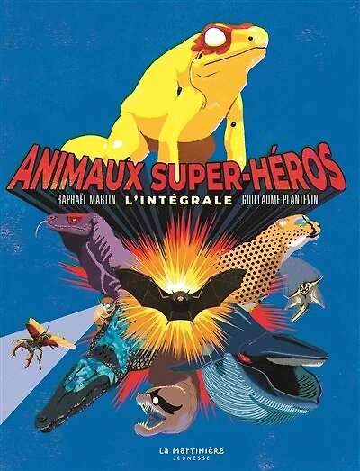 Animaux super-héros: l'intégrale