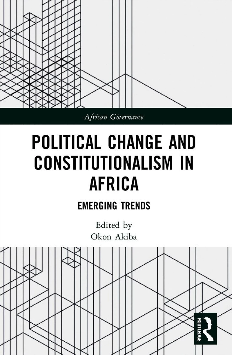 Political Change and Constitutionalism Africa: Emerging Trends