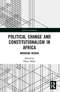 Political Change and Constitutionalism Africa: Emerging Trends