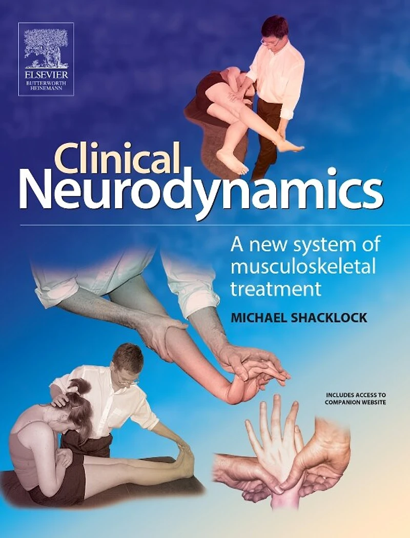 Clinical Neurodynamics - Elsevier eBook on VitalSource (Retail Access Card): A New System of Neuromusculoskeletal Treatment, 2e