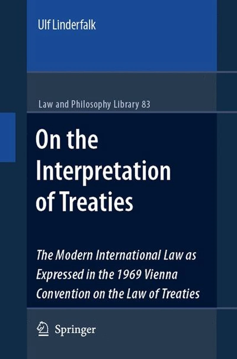 on the Interpretation of Treaties: Modern International Law as Expressed 1969 Vienna Convention Treaties