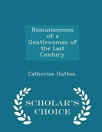 Reminiscences of a Gentlewoman the Last Century
