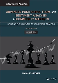 Advanced Positioning, Flow, and Sentiment Analysis Commodity Markets: Bridging Fundamental Technical