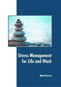 Stress Management for Life and Work