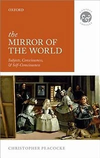 the Mirror of World: Subjects, Consciousness, and Self-Consciousness