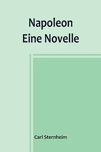 Napoleon: Eine Novelle