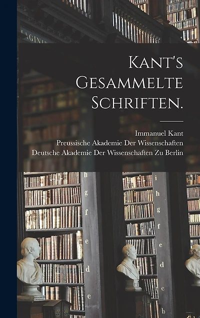 Kant's gesammelte Schriften.