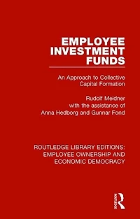 Employee Investment Funds: An Approach To Collective Capital Formation