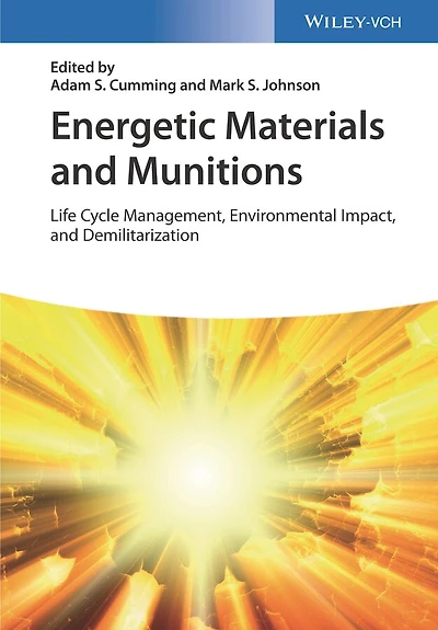 Energetic Materials and Munitions: Life Cycle Management, Environmental Impact, Demilitarization