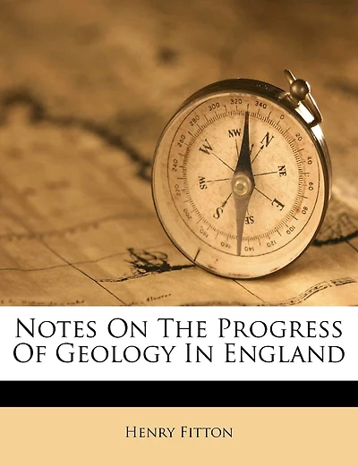 Notes on the Progress of Geology in England