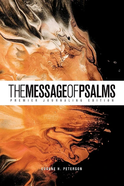 The Message of Psalms: Premier Journaling Edition (Softcover, Blaze into View)