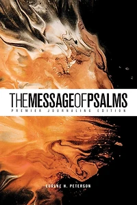 The Message of Psalms: Premier Journaling Edition (Softcover, Blaze into View)
