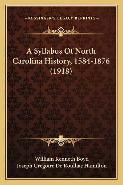 A Syllabus Of North Carolina History, 1584-1876 (1918)