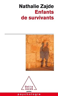 enfants de survivants: la transmission du traumatisme chez les des Juifs survivants l'extermination nazie