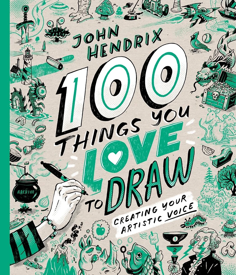 100 Things You Love to Draw: Creating Your Artistic Voice