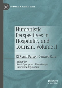Humanistic Perspectives Hospitality and Tourism, Volume II: CSR Person-Centred Care