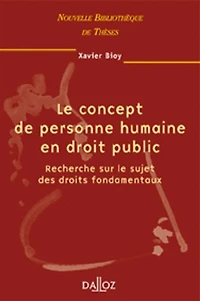 Le concept de personne humaine en droit public: recherche sur le sujet des droits fondamentaux