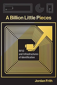 A Billion Little Pieces: RFID and Infrastructures of Identification