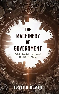 the Machinery of Government: Public Administration and Liberal State