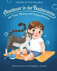 Abenteuer in der Badewanne Mit Kater Mickey und Baby Andreas