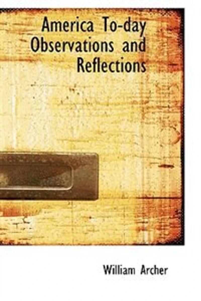 America To-day Observations and Reflections