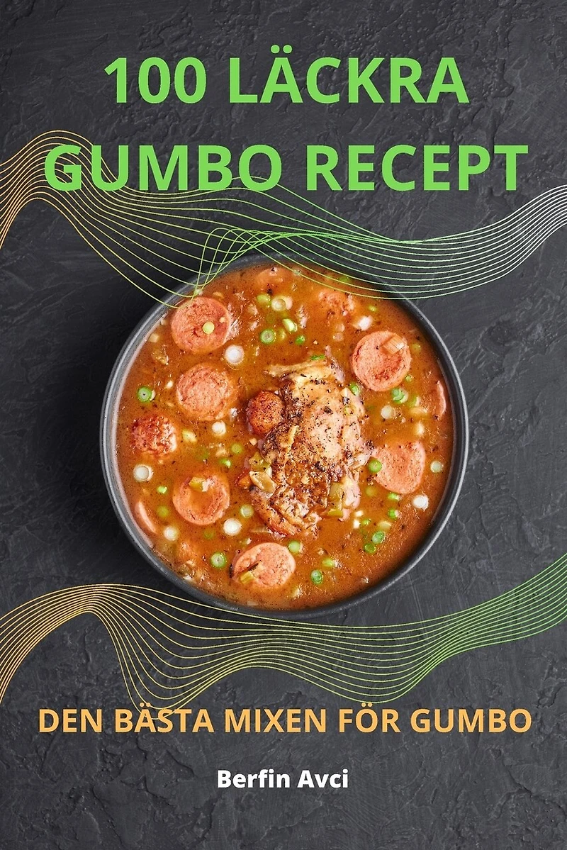 100 Läckra Gumbo: Recept Den Bästa Mixen För Gumbo