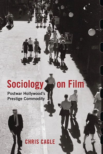 Sociology On Film: Postwar Hollywood's Prestige Commodity