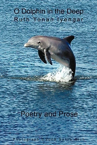 O Dolphin The Deep: Poetry And Prose