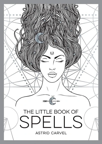 The Little Book Of Spells: A Beginner’s Guide to White Witchcraft
